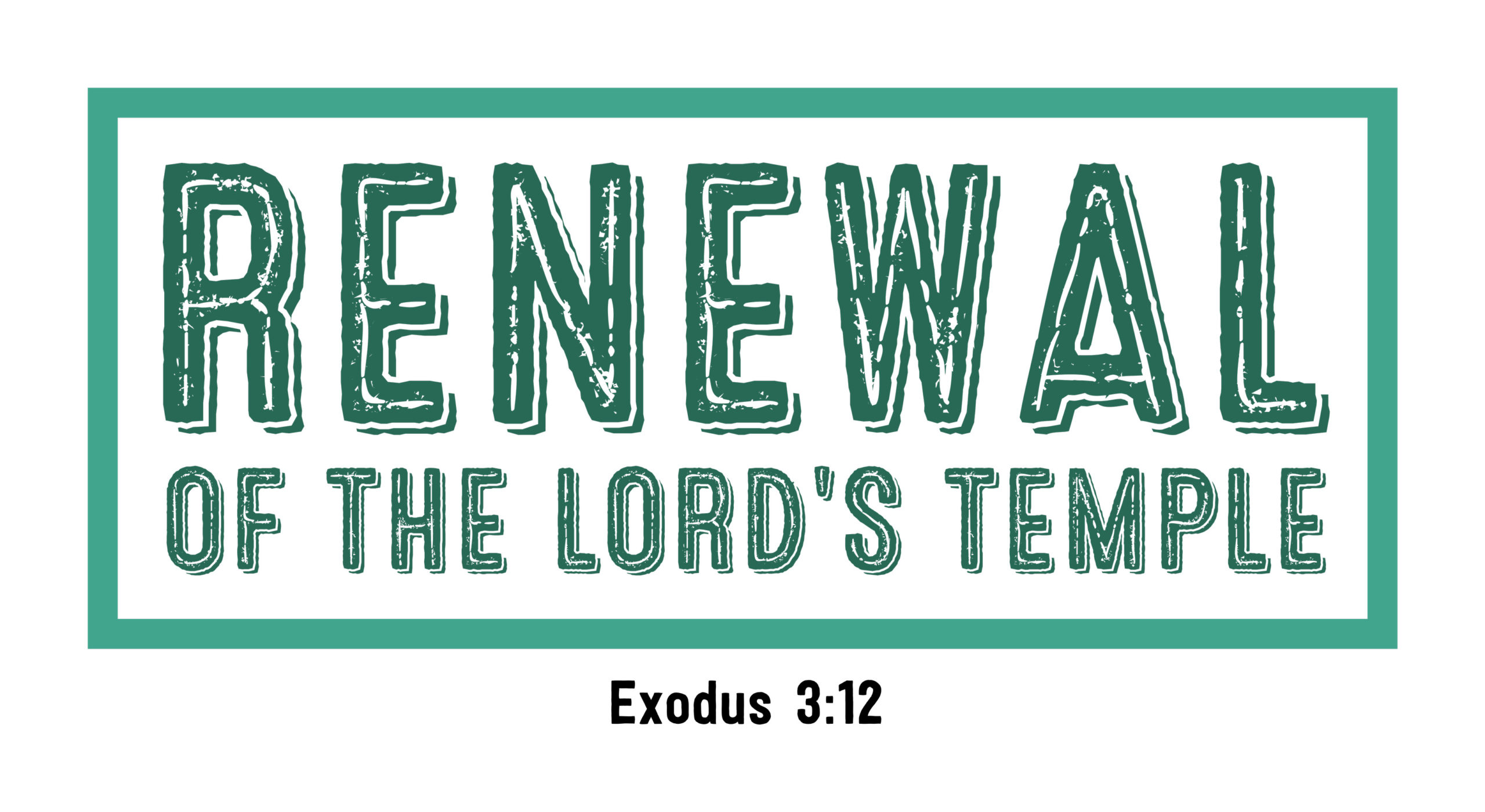 Renewal of the Lord's Temple